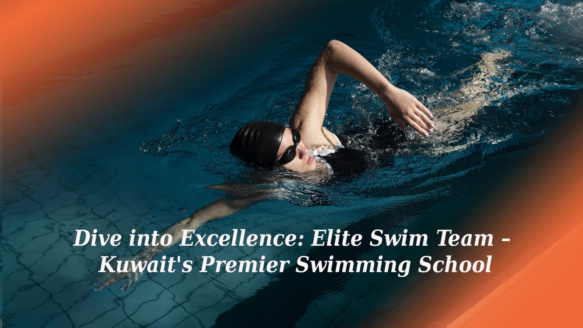 Dive into Excellence Elite Swim Team – Kuwait's Premier Swimming School